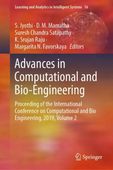 Advances in Computational and Bio-Engineering : Proceeding of the International Conference on Computational and Bio Engineering, 2019, Volume 2 : 16 by S. Jyothi - Hardback
