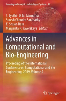 Advances in Computational and Bio-Engineering : Proceeding of the International Conference on Computational and Bio Engineering, 2019, Volume 2 : 16 by S. Jyothi - Paperback