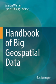 Handbook of Big Geospatial Data by Martin Werner - Paperback