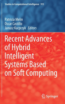 Recent Advances of Hybrid Intelligent Systems Based on Soft Computing : 915 by Patricia Melin - Hardback