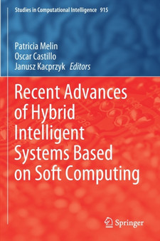 Recent Advances of Hybrid Intelligent Systems Based on Soft Computing : 915 by Patricia Melin - Paperback