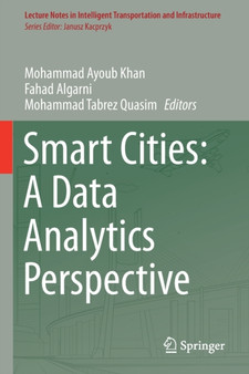 Smart Cities: A Data Analytics Perspective by Mohammad Ayoub Khan - Paperback