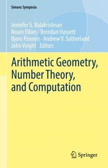 Arithmetic Geometry, Number Theory, and Computation by Jennifer S. Balakrishnan - Hardback
