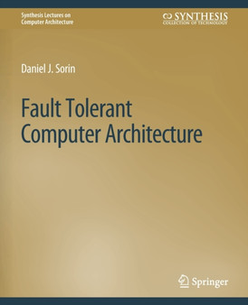 Fault Tolerant Computer Architecture by Daniel Sorin - Paperback