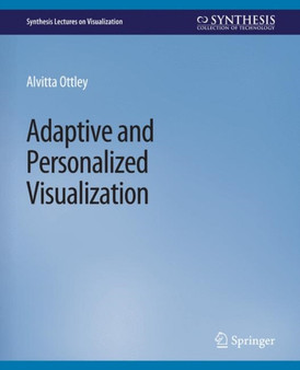 Adaptive and Personalized Visualization by Alvitta Ottley - Paperback