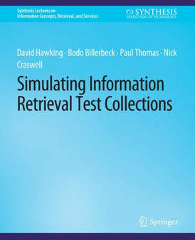 Simulating Information Retrieval Test Collections by David Hawking - Paperback
