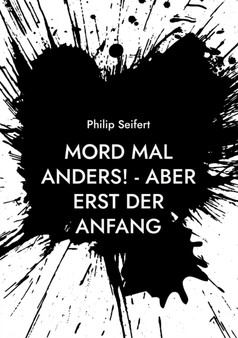 Mord mal anders! - Aber erst der Anfang