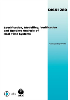 Specification, Modelling, Verification and Runtime Analysis of Real Time Systems by G Logothetis - Paperback