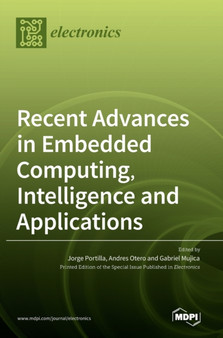 Recent Advances in Embedded Computing, Intelligence and Applications by Jorge Portilla - Hardback