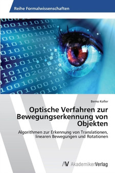 Optische Verfahren zur Bewegungserkennung von Objekten by Berno Kofler - Paperback