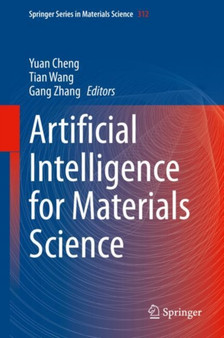 Artificial Intelligence for Materials Science : 312 by Yuan Cheng - Hardback
