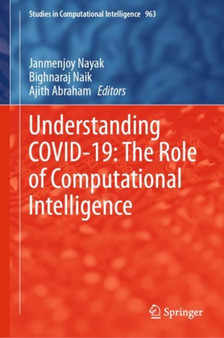 Understanding COVID-19: The Role of Computational Intelligence : 963 by Janmenjoy Nayak - Hardback
