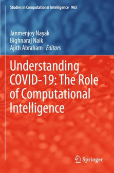 Understanding COVID-19: The Role of Computational Intelligence : 963 by Janmenjoy Nayak - Paperback
