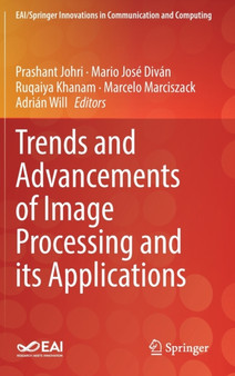 Trends and Advancements of Image Processing and Its Applications by Prashant Johri - Hardback