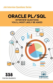 ORACLE PL/SQL : Interview Questions You'll Most Likely Be Asked by Vibrant Publishers - Paperback