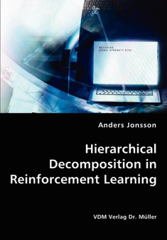 Hierarchical Decomposition in Reinforcement Learning by Anders Jonsson - Paperback