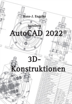 AutoCAD 2022 3D-Konstruktionen by Hans-J Engelke - Paperback