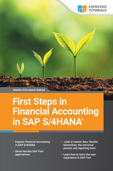First Steps in SAP S/4HANA Financial Accounting by Maddie Allenspach - Paperback