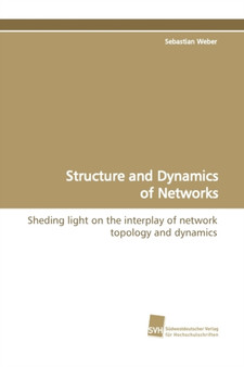 Structure and Dynamics of Networks by Sebastian Weber - Paperback
