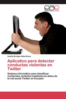 Aplicativo para detectar conductas violentas en Twitter by Andres Enrique Velez Bravo - Paperback