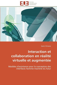 Interaction Et Collaboration En R alit Virtuelle Et Augment e by Otmane-S - Paperback