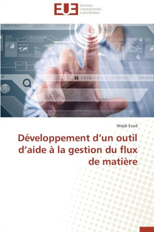 D veloppement D Un Outil D Aide La Gestion Du Flux de Mati re by Essid-W - Paperback