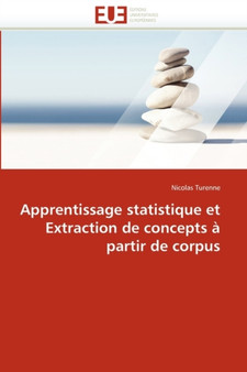 Apprentissage Statistique Et Extraction de Concepts Partir de Corpus by Turenne-N - Paperback
