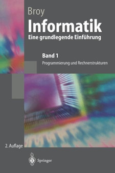 Informatik Eine grundlegende Einfuhrung : Band 1: Programmierung und Rechnerstrukturen by Manfred Broy - Paperback
