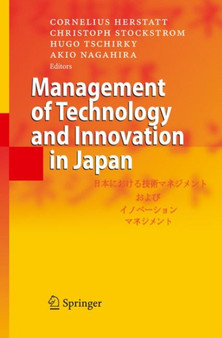 Management of Technology and Innovation in Japan by Cornelius Herstatt - Hardback