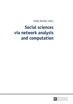 Social sciences via network analysis and computation by Tadej Kanduc - Paperback