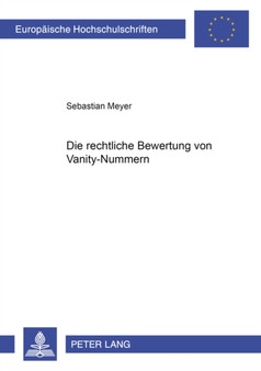 Die Rechtliche Bewertung Von Vanity-Nummern : 4221 by Sebastian Meyer - Paperback