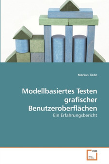 Modellbasiertes Testen grafischer Benutzeroberflachen by Markus Tiede - Paperback