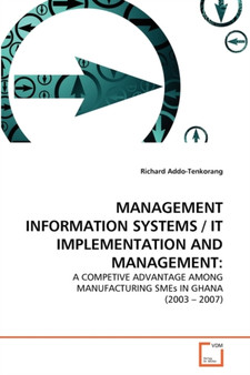 Management Information Systems / It Implementation and Management by Richard Addo-Tenkorang - Paperback