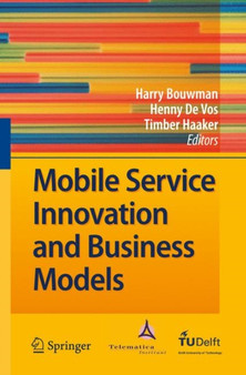 Mobile Service Innovation and Business Models by Harry Bouwman - Paperback