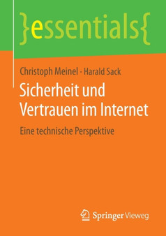Sicherheit und Vertrauen im Internet : Eine technische Perspektive by Christoph Meinel - Paperback