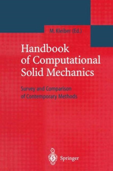 Handbook of Computational Solid Mechanics : Survey and Comparison of Contemporary Methods by Michal Kleiber - Paperback