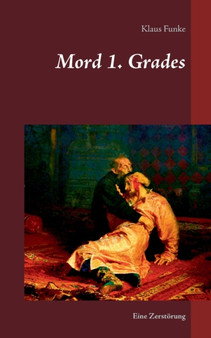 Mord 1. Grades : Eine Zerstoerung