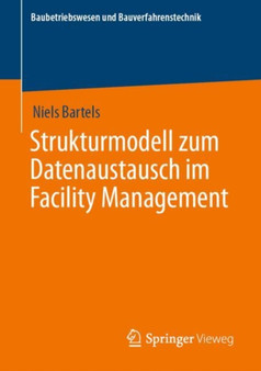 Strukturmodell zum Datenaustausch im Facility Management by Niels Bartels - Paperback
