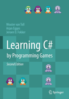 Learning C# by Programming Games by Wouter van Toll - Paperback