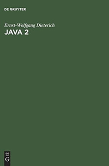 Java 2 by Ernst-Wolfgang Dieterich - Hardback