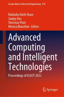 Advanced Computing and Intelligent Technologies : Proceedings of ICACIT 2022 : 914 by Rabindra Nath Shaw - Hardback