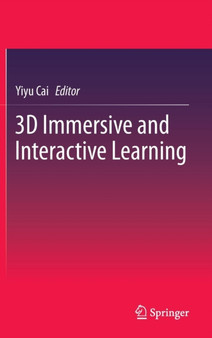3D Immersive and Interactive Learning by Yiyu Cai - Hardback