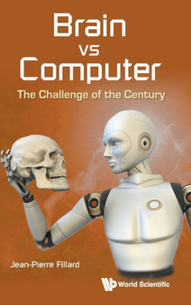 Brain Vs Computer: The Challenge Of The Century by Jean-pierre Fillard - Hardback