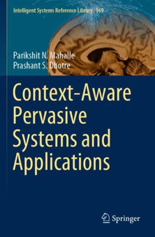 Context-Aware Pervasive Systems and Applications : 169 by Parikshit N. Mahalle - Paperback