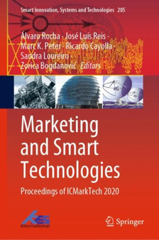 Marketing and Smart Technologies : Proceedings of ICMarkTech 2020 : 205 by Alvaro Rocha - Hardback