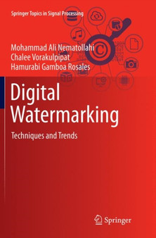 Digital Watermarking : Techniques and Trends : 11 by Mohammad Ali Nematollahi - Paperback