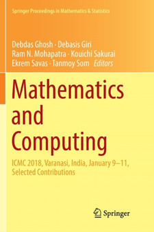 Mathematics and Computing : ICMC 2018, Varanasi, India, January 9-11, Selected Contributions : 253 by Debdas Ghosh - Paperback