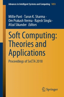 Soft Computing: Theories and Applications : Proceedings of SoCTA 2018 : 1053 by Millie Pant - Paperback