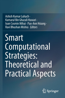Smart Computational Strategies: Theoretical and Practical Aspects by Ashish Kumar Luhach - Paperback