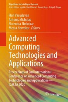 Advanced Computing Technologies and Applications : Proceedings of 2nd International Conference on Advanced Computing Technologies and Applications-ICACTA 2020 by Hari Vasudevan - Hardback